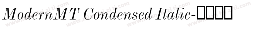 ModernMT Condensed Italic字体转换